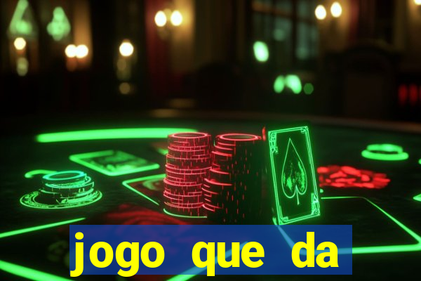 jogo que da dinheiro sem precisar depositar